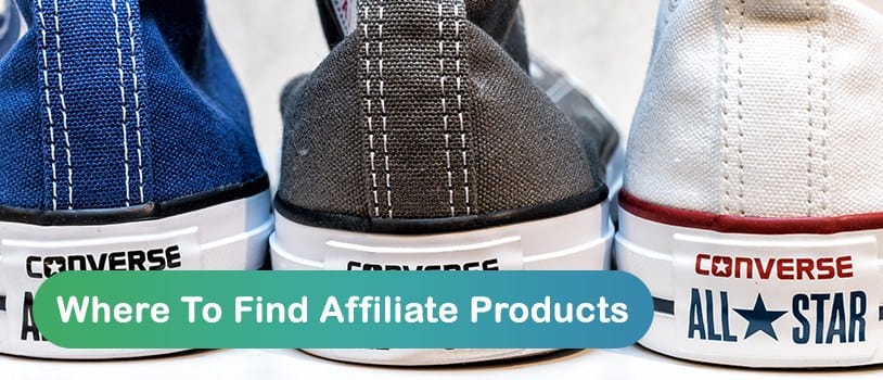 Where To Find Affiliate Products To sell