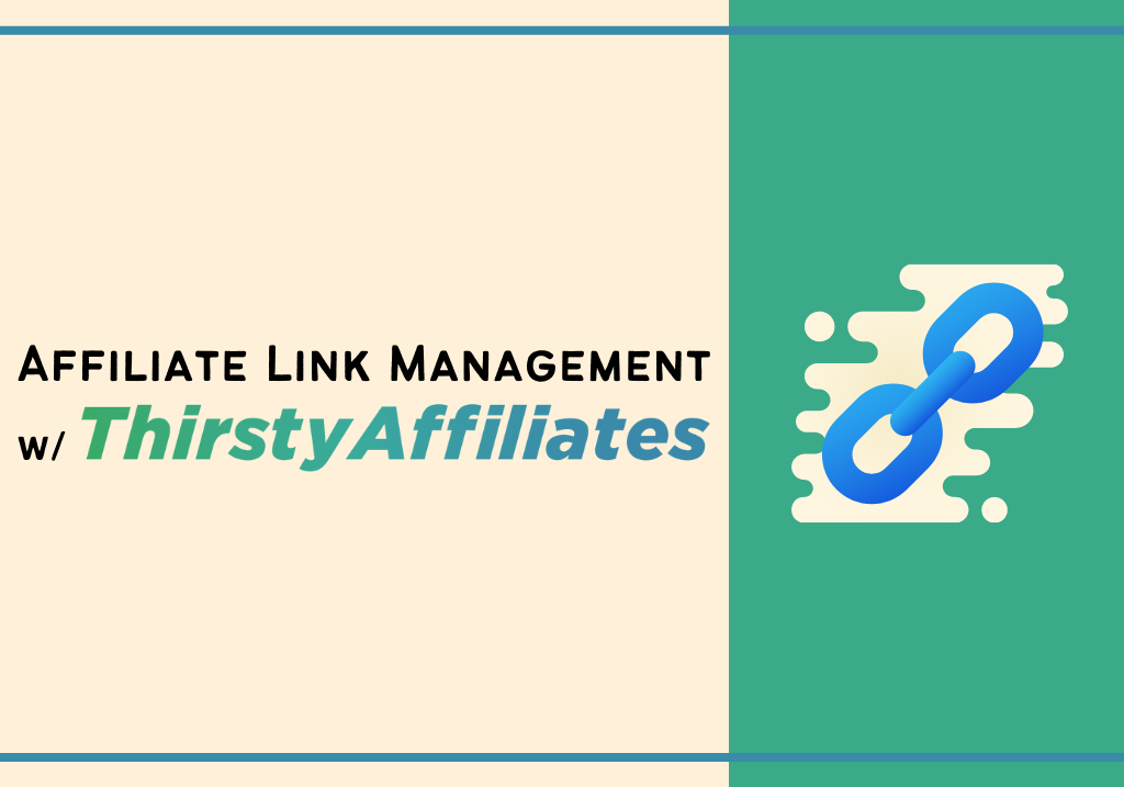 Affiliate Link Management_ThirstyAffiliates