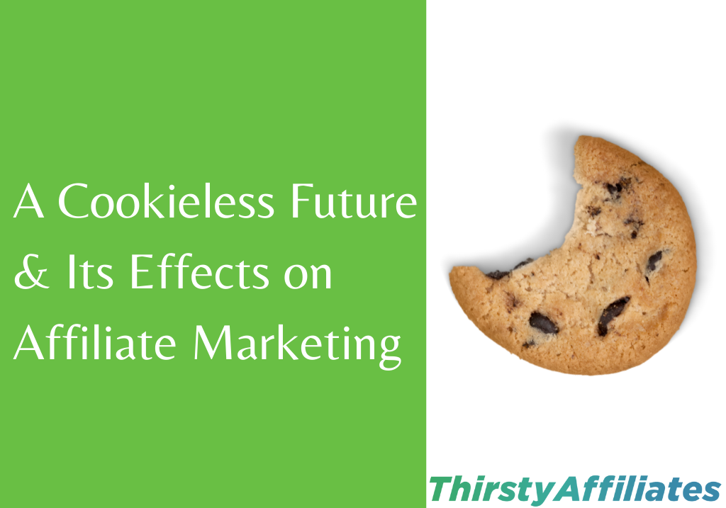 Cookieless Affiliate Marketing_ThirstyAffiliates