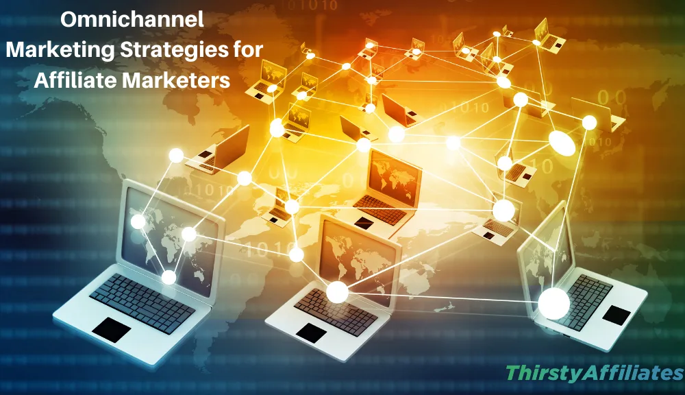 Omnichannel-Strategien _ThirstyAffiliates