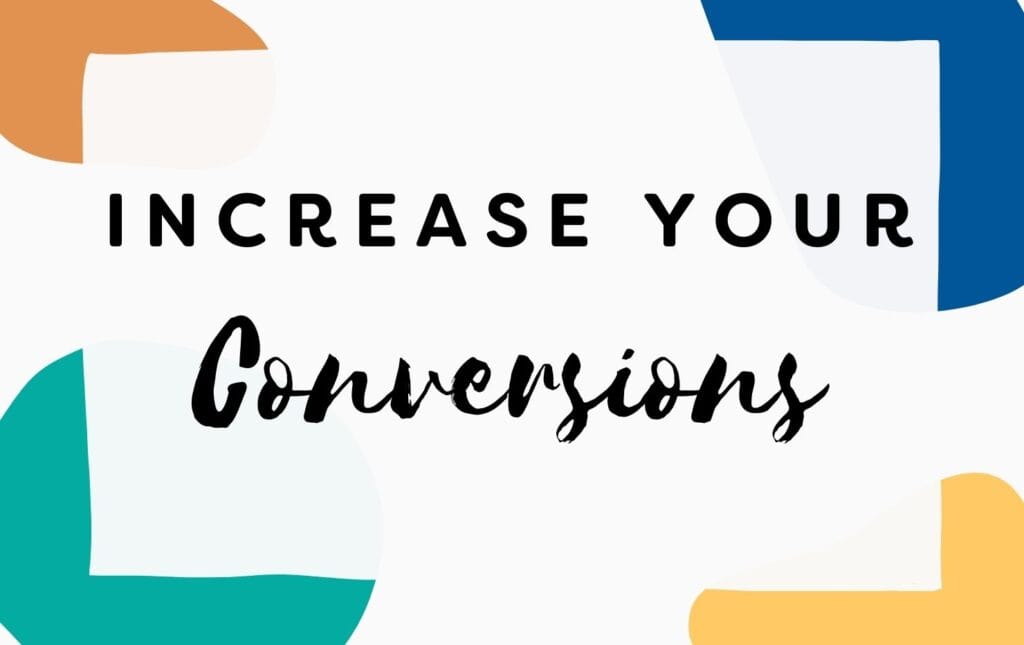 O texto sobre um fundo colorido diz "Increase Your Conversions" (Aumente suas conversões).