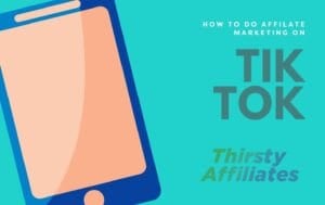 How to Do Affiliate Marketing on TikTok in 2022 (3 Key Tips)