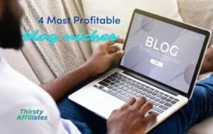 4 Most Profitable Blog Niches