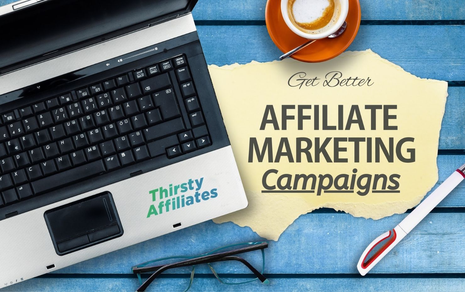How to Build Better Affiliate Marketing Campaigns (6 Tips) – ThirstyAffiliates