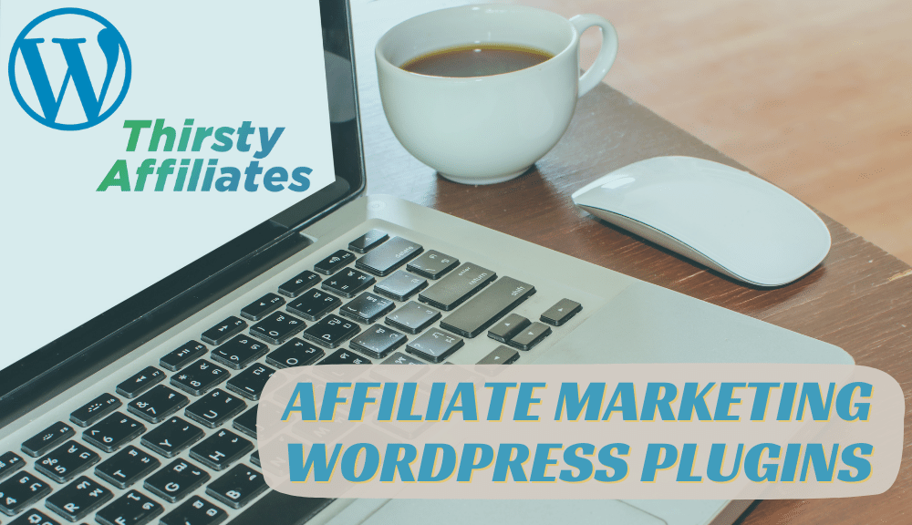 Affiliate Marketing WordPress Plugins_ThirstyAffiliates