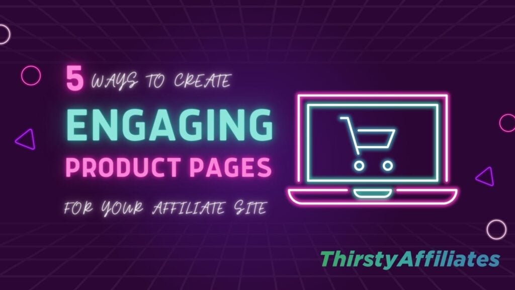 Engaging Affiliate Site Product Pages
