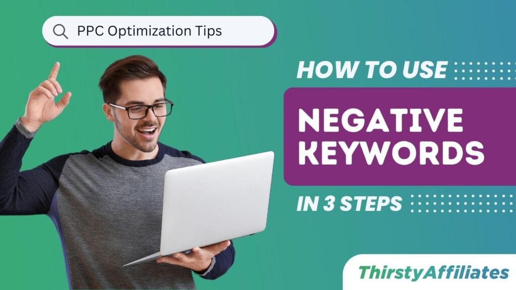 How to use negative keywords for PPC optimization