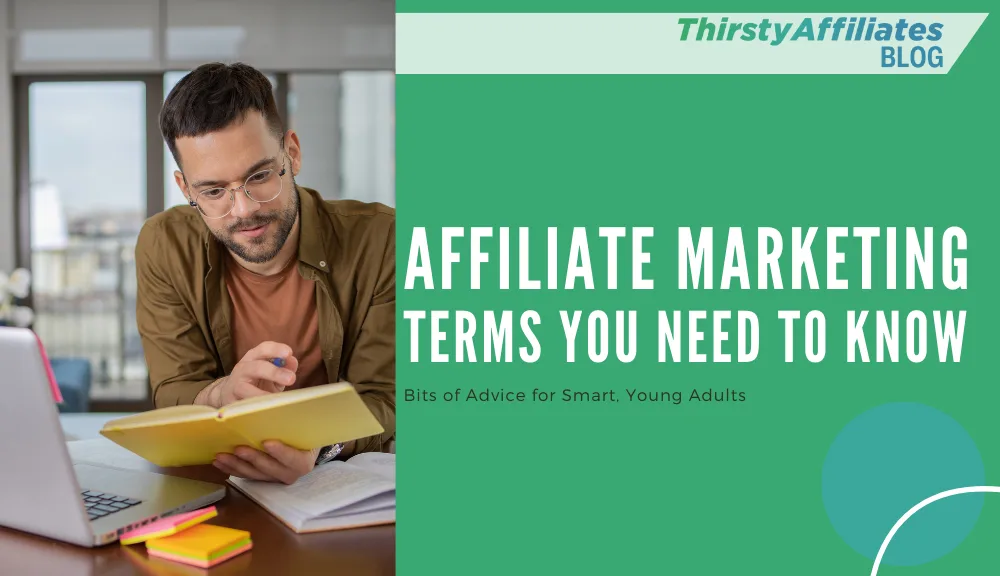 Affiliate Marketing Begriffe, die Sie kennen müssen_ThirstyAffiliates