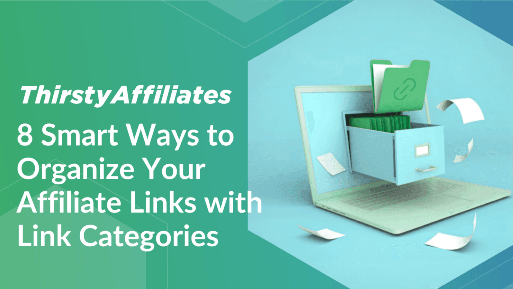 Hero image for ThirstyAffiliates article: title text on a green gradient left and a 3D laptop with folders on the right.